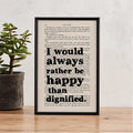 Jane Eyre Quote – “I Would Always Rather Be Happy Than Dignified” Book Page Print