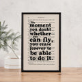 The Moment You Doubt You Can Fly – Peter Pan Book Page Print