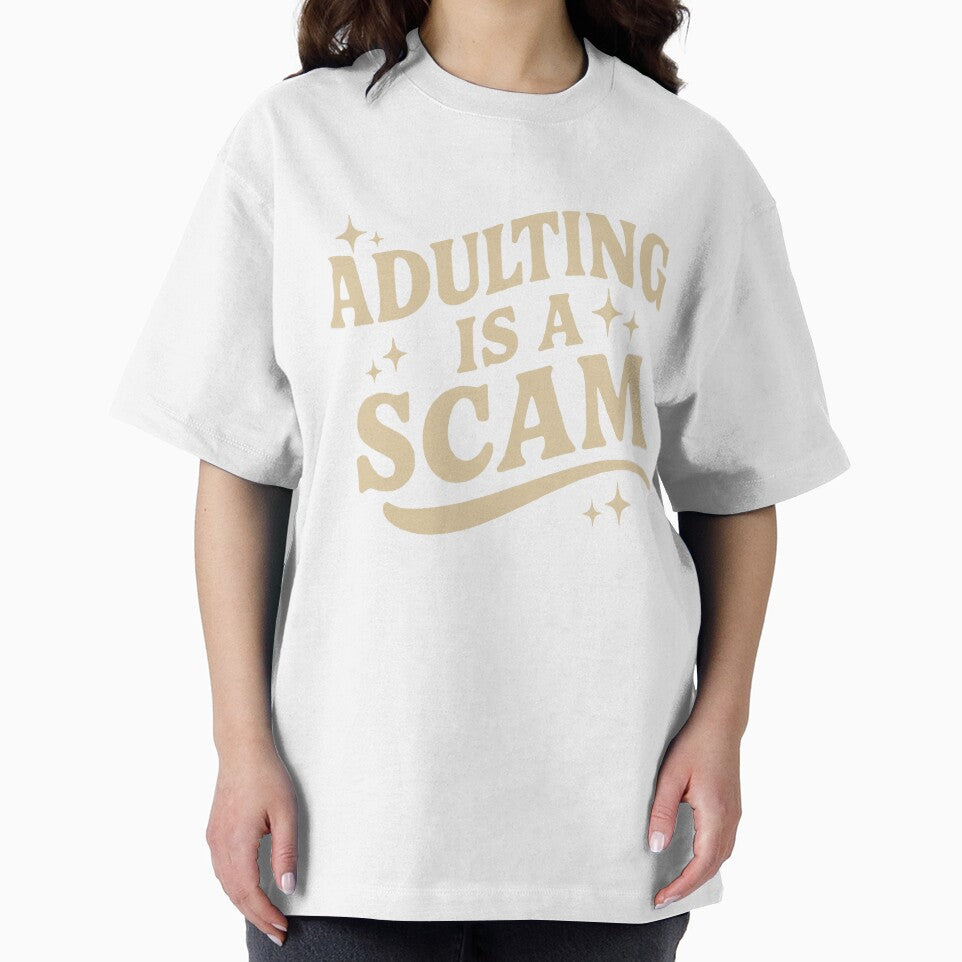 Adulting Is a Scam , Funny Sarcastic Sublimation, Bold Sassy Quote Shirt , Attitude , Sarcastic by TshirtsDistrict