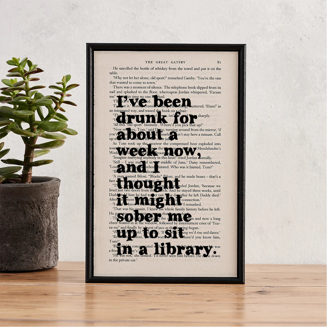 Great Gatsby "I've Been Drunk For About A Week Now" Quote - Framed Book Page Print